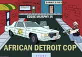 African Detroit Cop (Featuring Eddie Murphy)